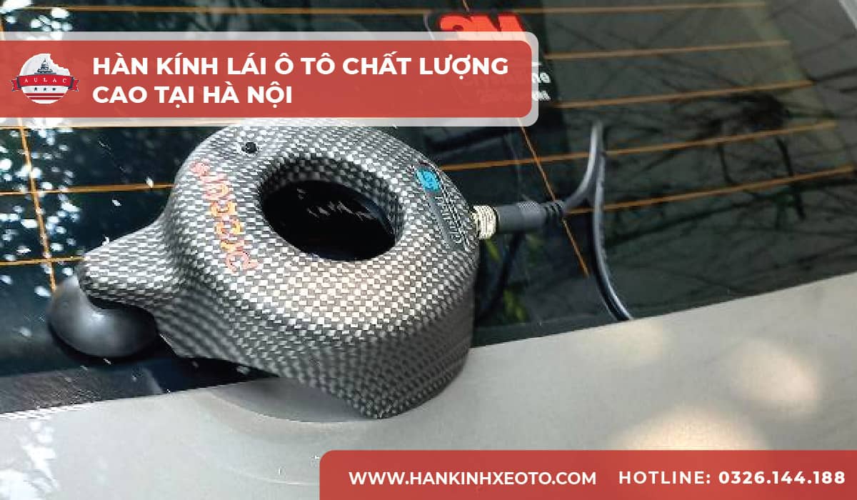 Hàn kính lái ô tô chất lượng cao tại Hà Nội-01-min