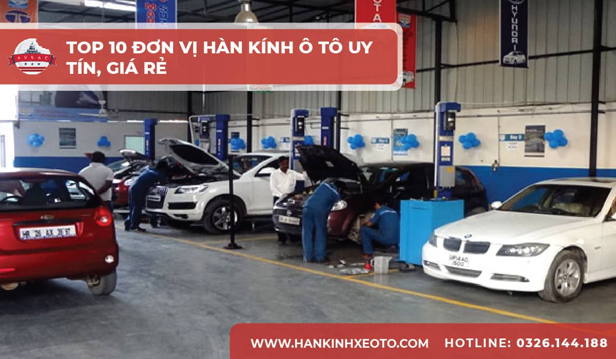 Top 10 Đơn vị hàn kính ô tô uy tín, giá rẻ 01-01-min